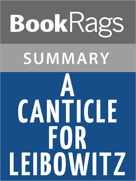 A Canticle for Leibowitz by Walter M. Miller Jr. Summary & Study Guide