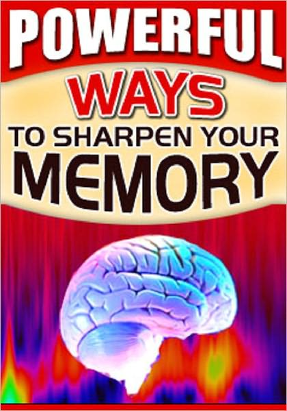 Powerful Ways To Sharpen Your Memory