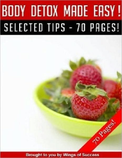eBook about Body Detox Made Easy - Healthy Tips Food Content Guides ebook