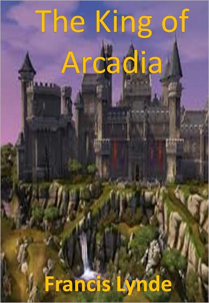 The King of Arcadia w/ Direct link technology(A Western Adventure Story)