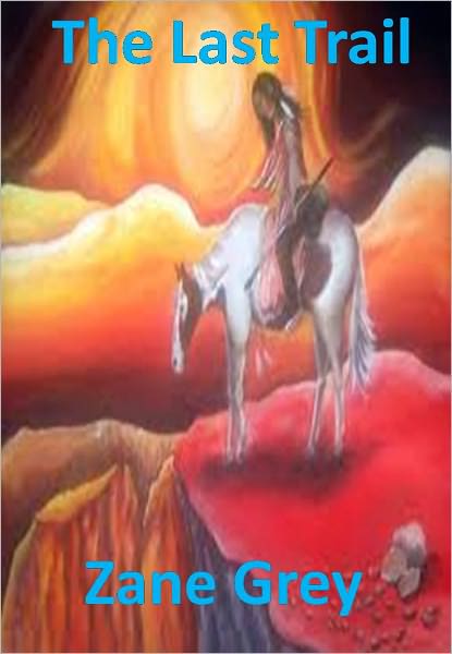 The Last Trail w/ Direct link technology (A Classic Western Story)