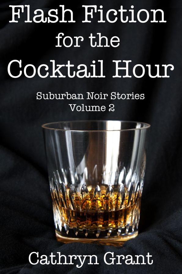 Flash Fiction for the Cocktail Hour - Volume 2