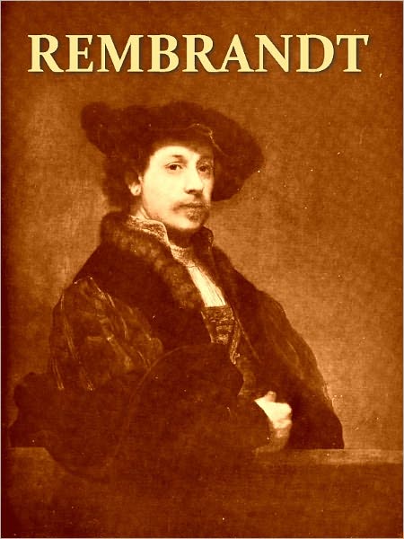 Rembrandt van Rijn [Illustrated]