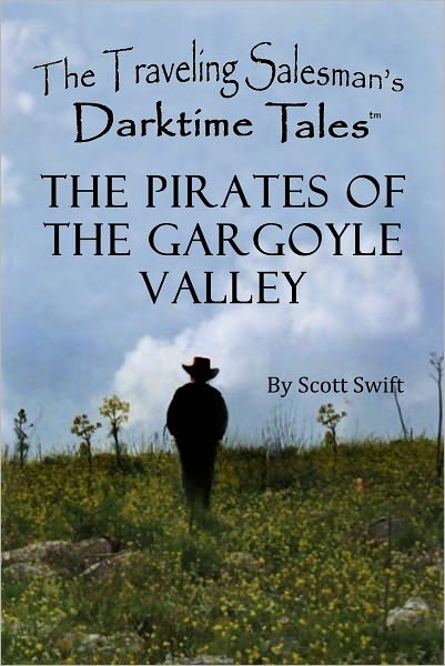 The Pirates of the Gargoyle Valley - A Traveling Salesman's Darktime Tale (Children's Book)