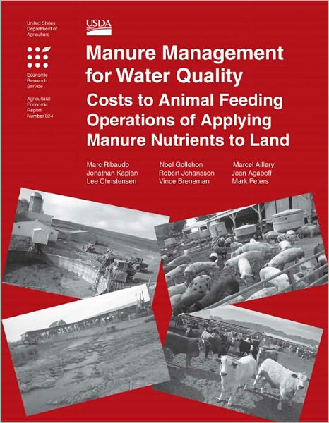 Manure Management for Water Quality: Costs to Animal Feeding Operations of Applying Manure Nutrients to Land
