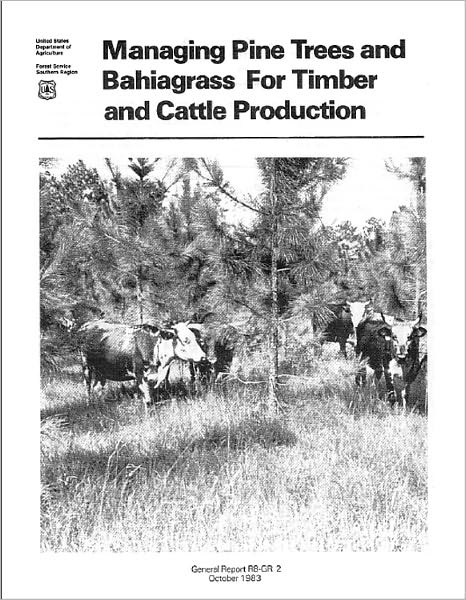 Managing Pine Trees and Bahiagrass For Timber and Cattle Production
