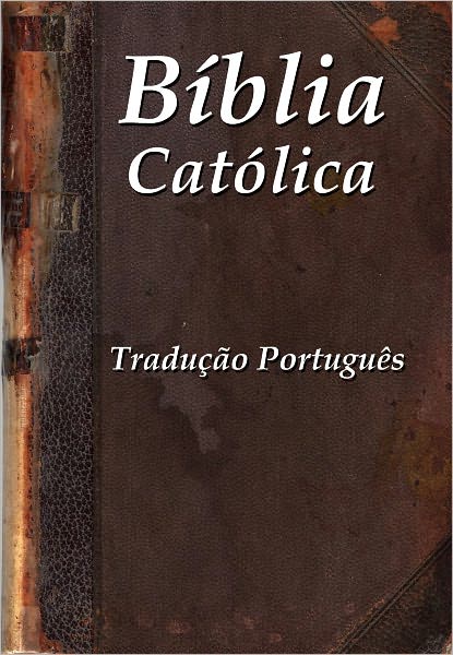 Cat&oacute;lica B&iacute;blia Sagrada (Brasil Portugu&ecirc;s)