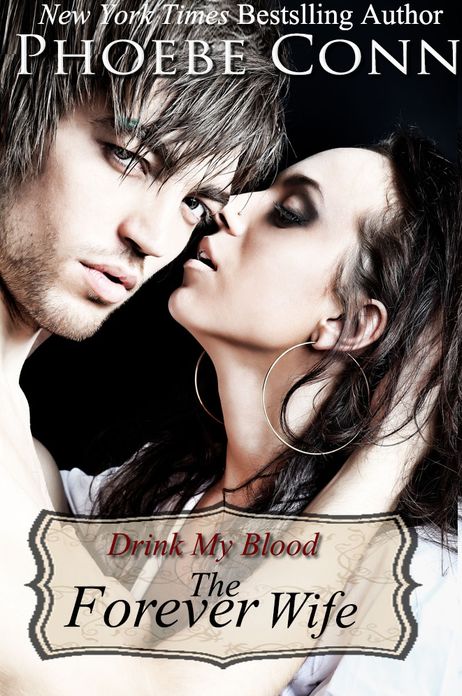 Drink My Blood: The Forever Wife