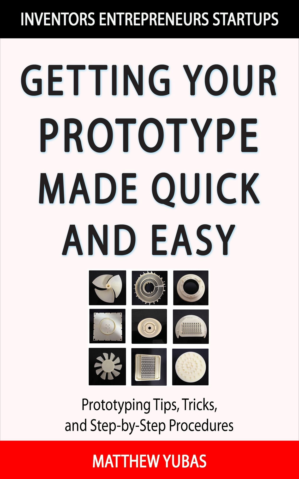 How to Get Your Prototype Made Quick and Easy