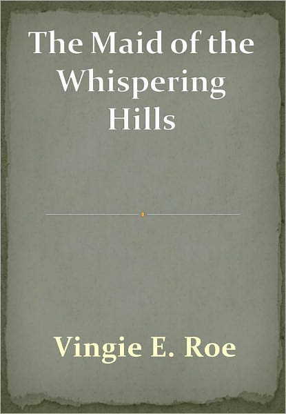 The Maid of the Whispering Hills w/ Direct link technology(A Western Adventure Story)