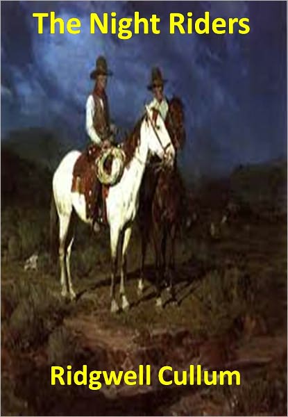 The Night Riders w/ Direct link technology(A Western Adventure Story)