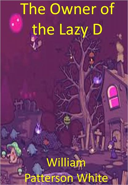 The Owner of the Lazy D w/ Direct link technology(A Classic Western Story)