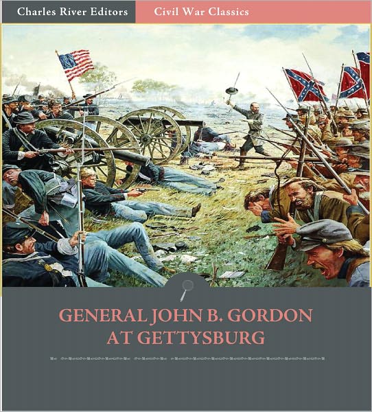 General John Gordon at Gettysburg: Account of the Pennsylvania Campaign from His Memoirs (Illustrated)