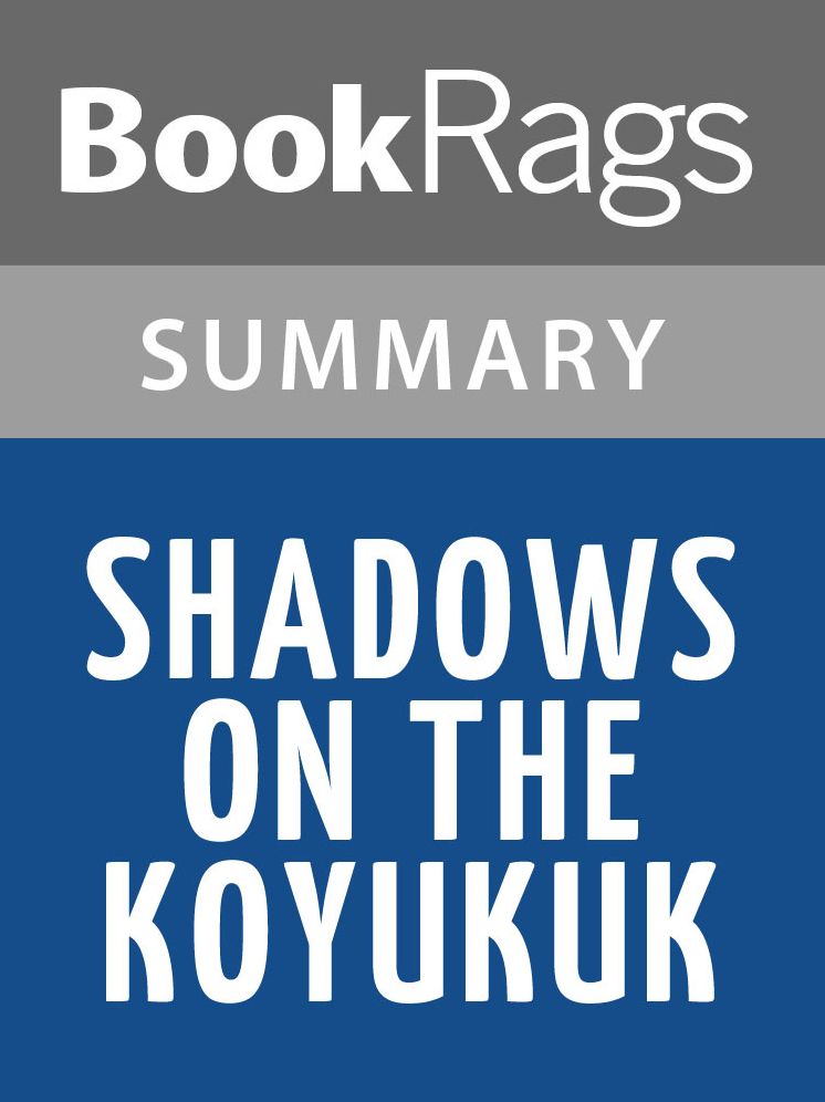 Shadows on the Koyukuk by Sidney C. Huntington Summary & Study Guide