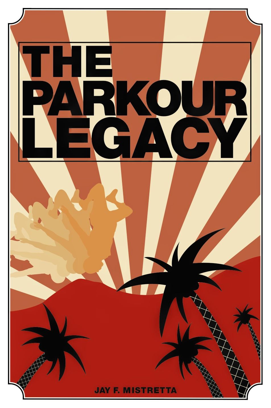 THE PARKOUR LEGACY