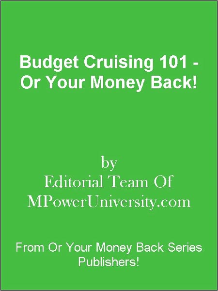 Budget Cruising 101 - Or Your Money Back!