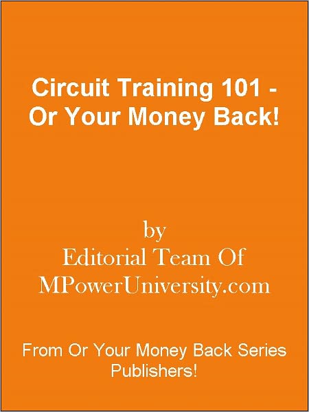 Circuit Training 101 - Or Your Money Back!