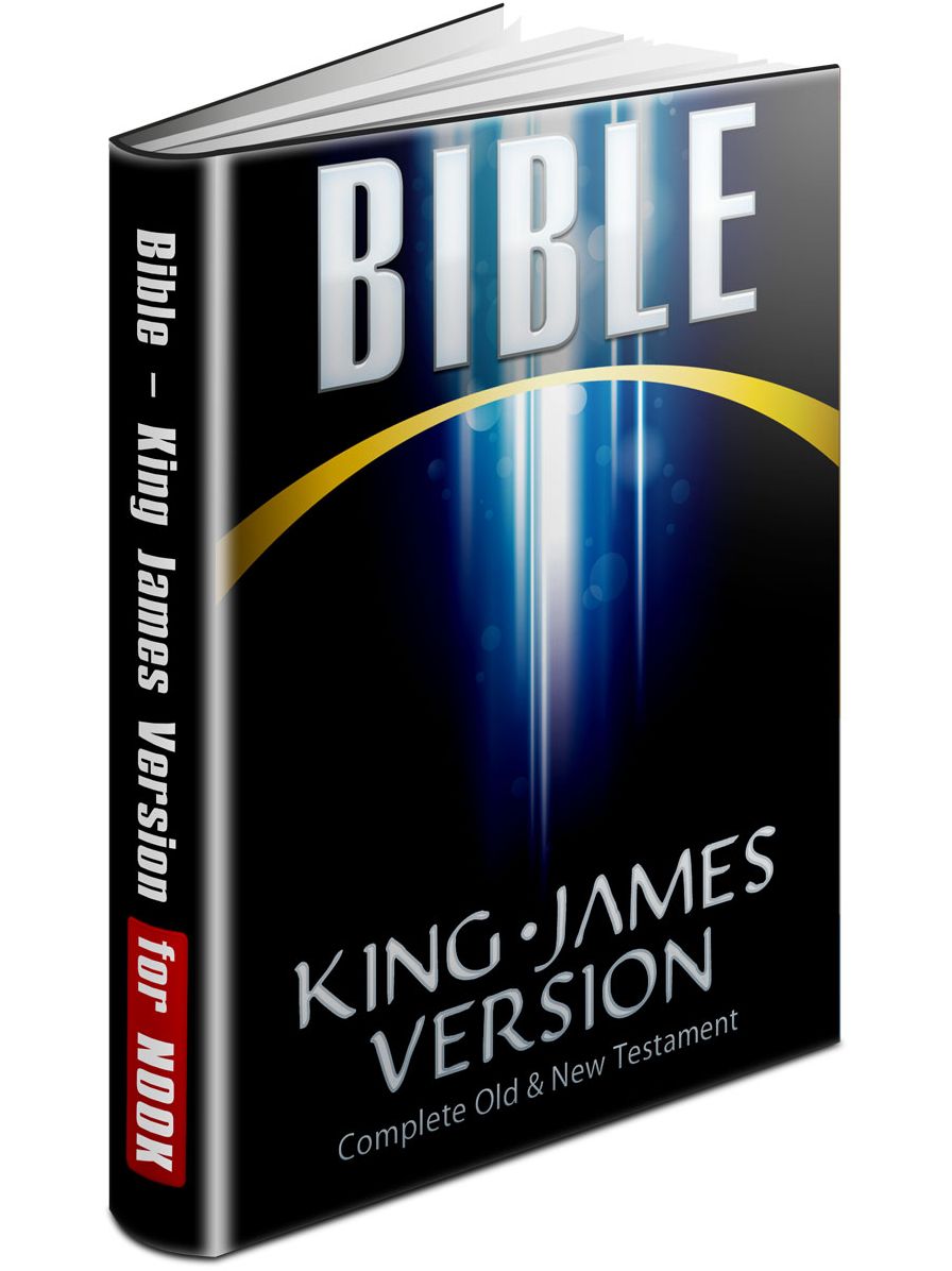 THE HOLY BIBLE KING JAMES VERSION for NOOK (KVJ BIBLE) The Authorized King James Version of BIBLE