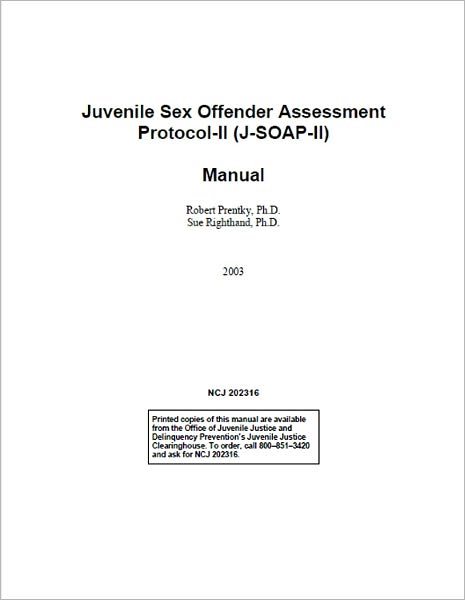 Juvenile Sex Offender Assessment Protocol-II (J-SOAP-II) Manual