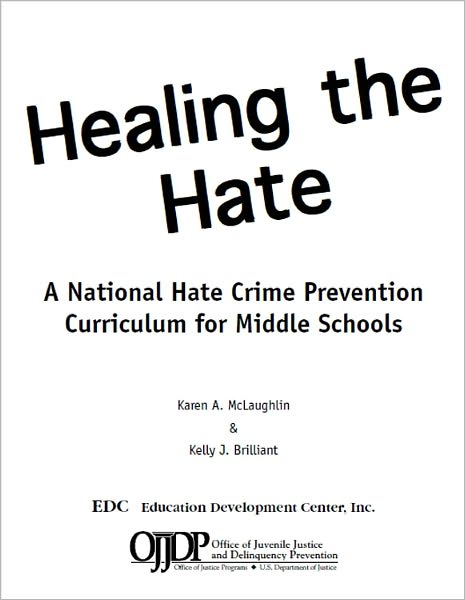 Healing the Hate: A National Hate Crime Prevention Curriculum for Middle Schools