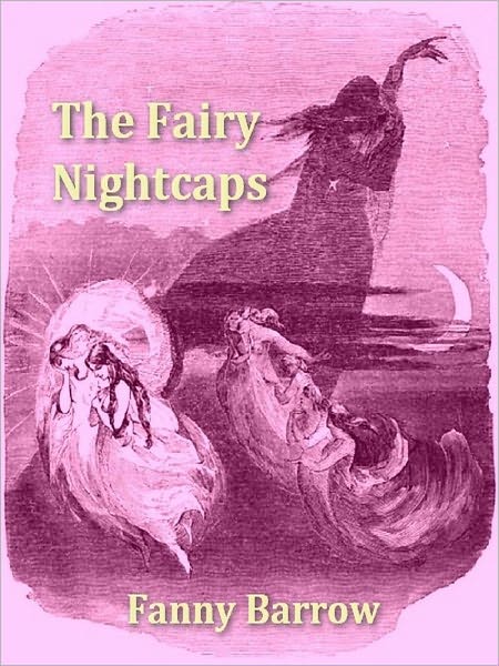 The Fairy Nightcaps [Illustrated]