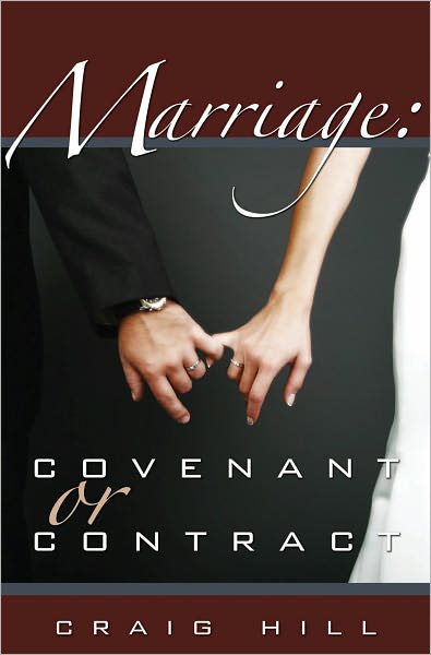 Marriage: Covenant or Contract