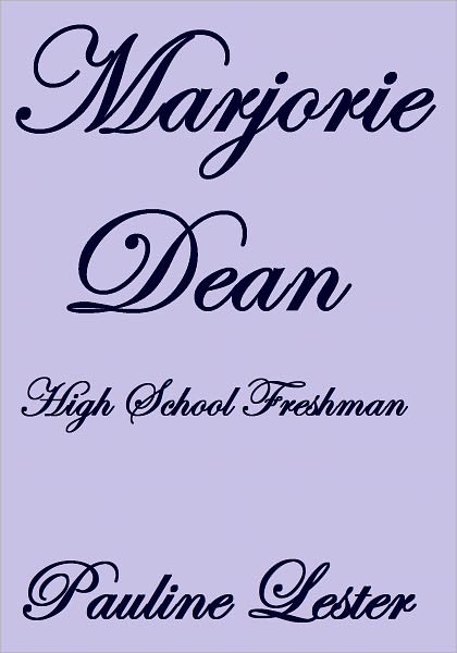 MARJORIE DEAN, HIGH SCHOOL FRESHMAN