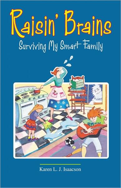 Raisin' Brains: Surviving My Smart Family