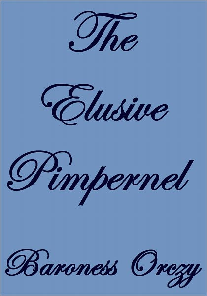THE ELUSIVE PIMPERNEL