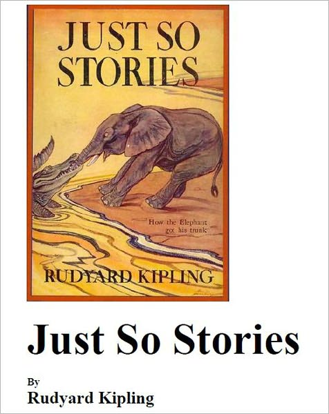 Just So Stories [Illustrated]