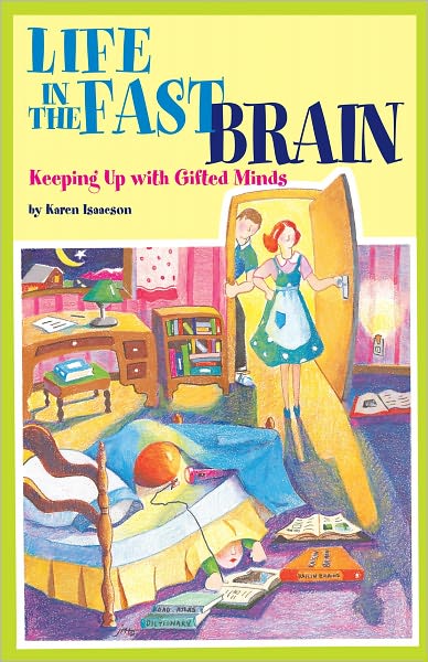 Life in the Fast Brain: Keeping Up with Gifted Minds