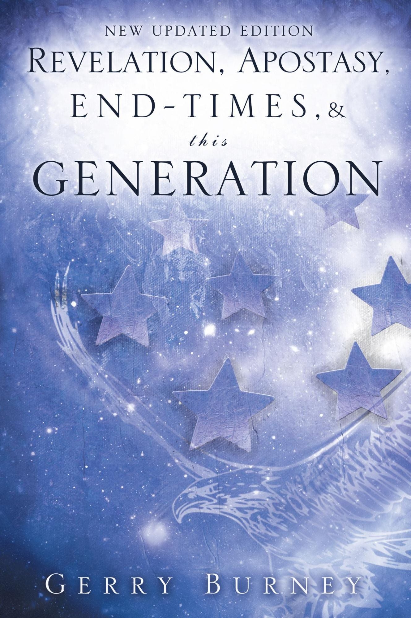 REVELATION, APOSTASY, END-TIMES, & THIS GENERATION