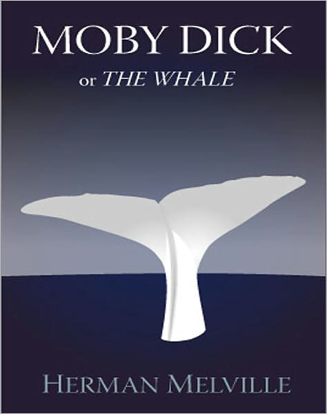 Moby Dick: A Classic By Herman Melville!