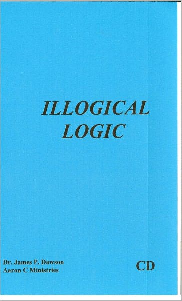 Illogical Logic