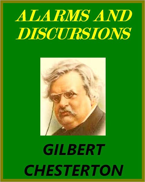 ALARMS AND DISCURSIONS by G. Chesterton