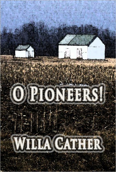 O Pioneers!