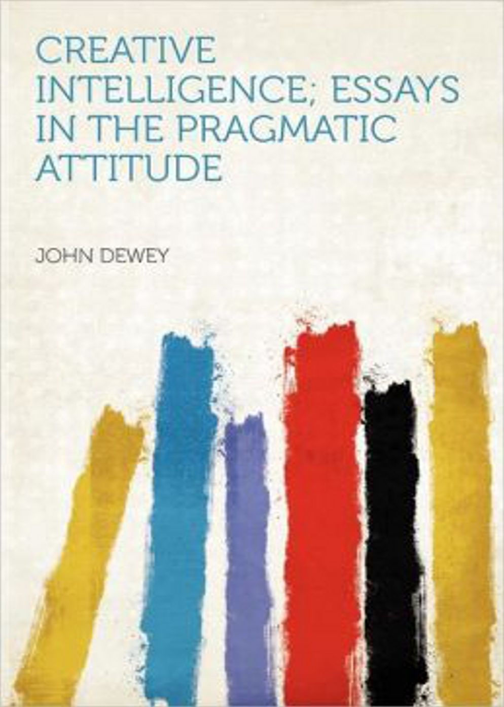 Creative Intelligence: A Philosophy Classic By Various Authors!