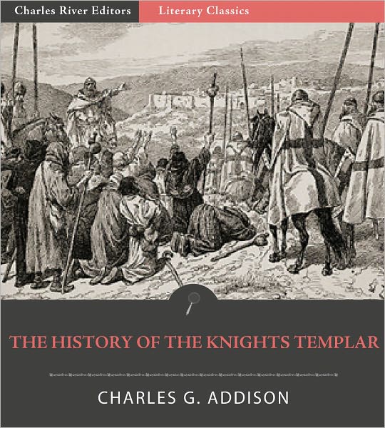 The History of the Knights Templar (Illustrated)