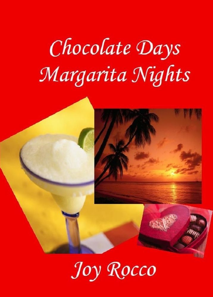 Chocolate Days Margarita Nights
