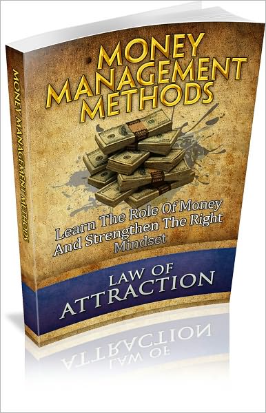 Money Management Methods: Learn The Role Of Money And Strengthen The Right Mindset! (Brand New)