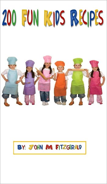 200 Fun Kids Recipes