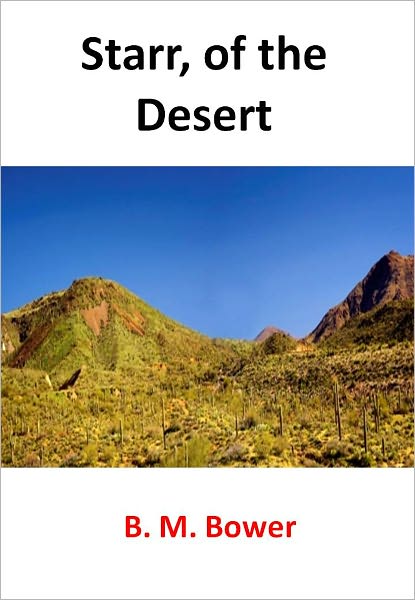 Starr, of the Desert w/ Direct link technology (A Western Adventure Story)