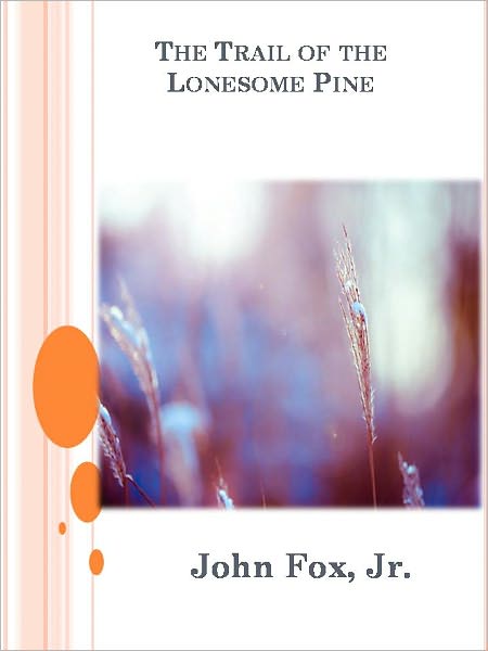 The Trail of the Lonesome Pine w/ Direct link technology (A Classic Western Story)