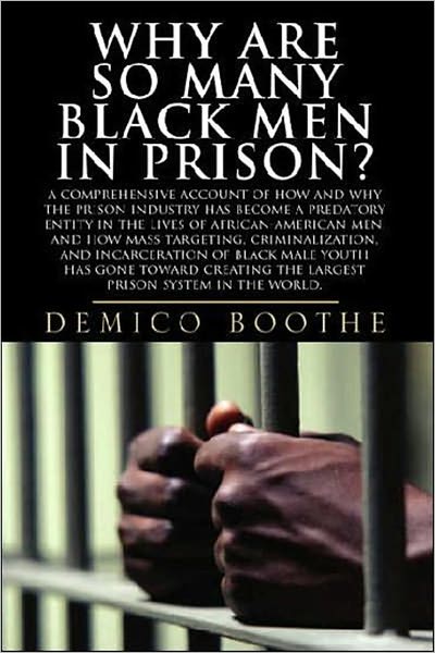WHY ARE SO MANY BLACK MEN IN PRISON?