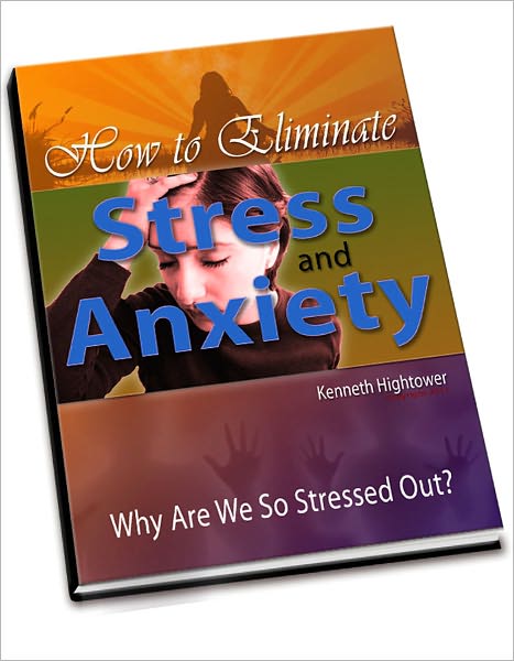How to Eliminate Stress and Anxiety