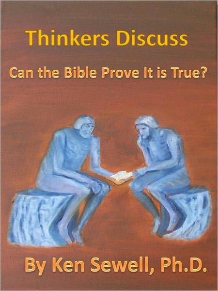 Thinkers Discuss: Can the Bible Prove it is Really True?