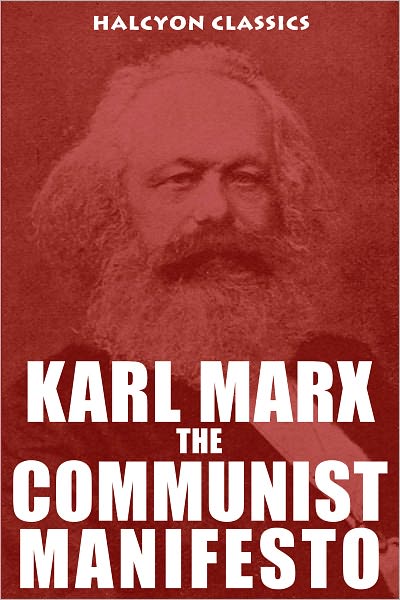 The Communist Manifesto by Karl Marx and Friedrich Engels