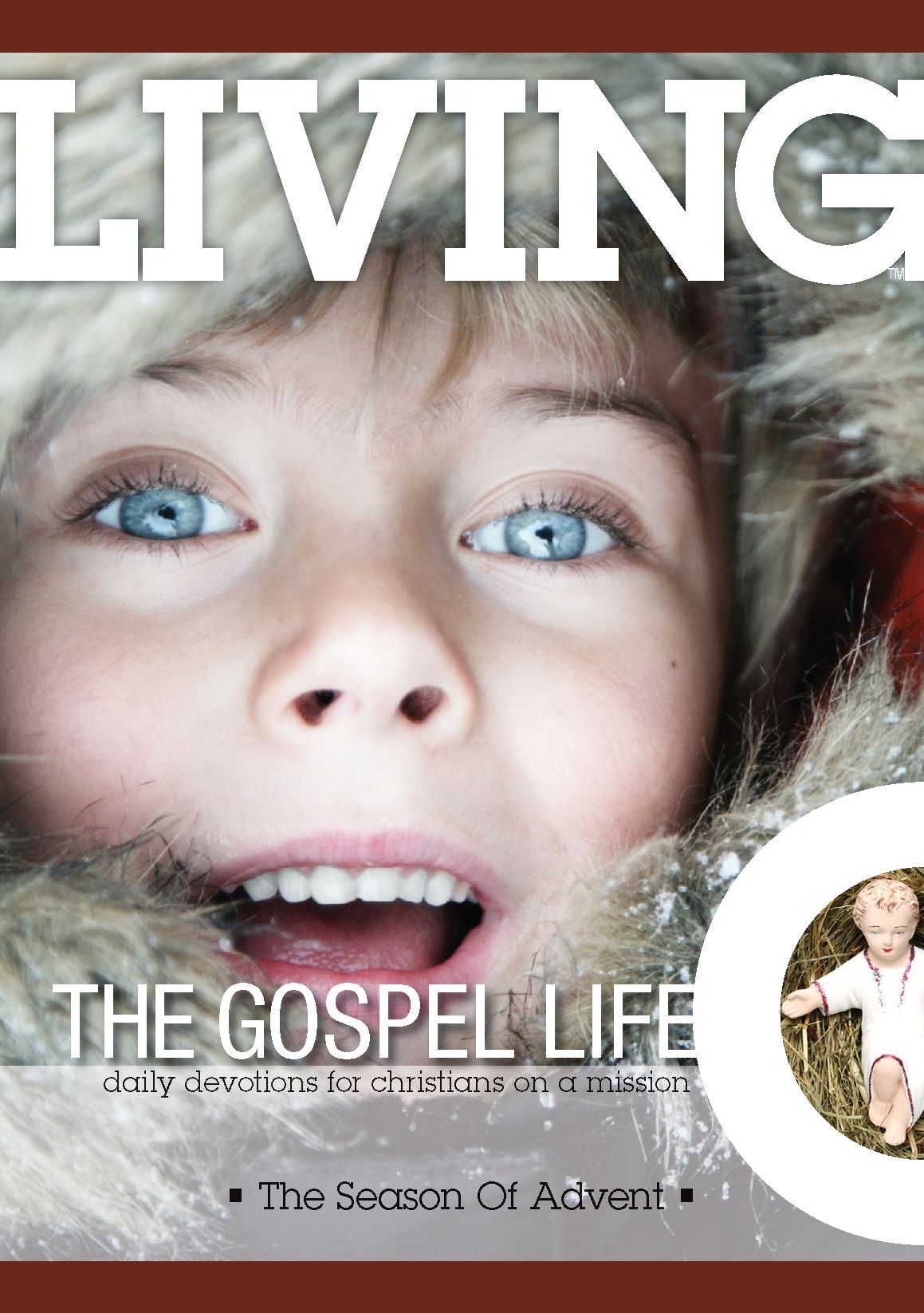 Living The Gospel Life: The Season of Advent - Daily Devotions for Christians On A Mission