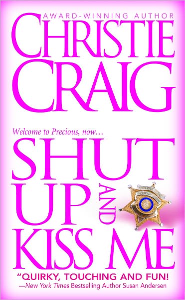 Shut Up and Kiss Me