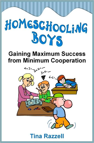 Homeschooling Boys - Gaining Maximum Success from Minimum Cooperation
